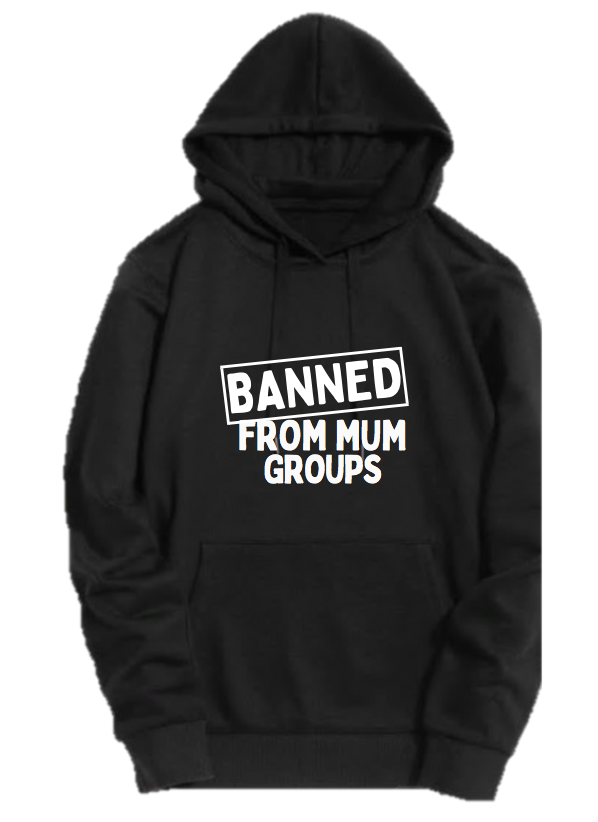 BANNED FROM MUM GROUPS